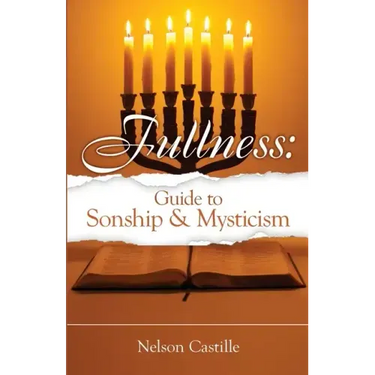 Fullness: Guide to Sonship & Mysticism