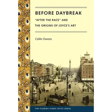 Before Daybreak: After the Race and the Origins of Joyce's Art
