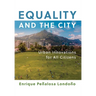 Equality and the City: Urban Innovations for All Citizens
