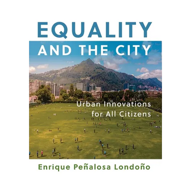 Equality and the City: Urban Innovations for All Citizens