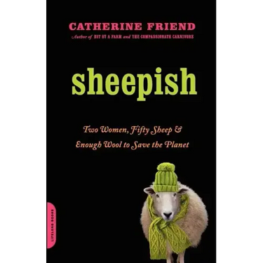 Sheepish: Two Women, Fifty Sheep, and Enough Wool to Save the Planet