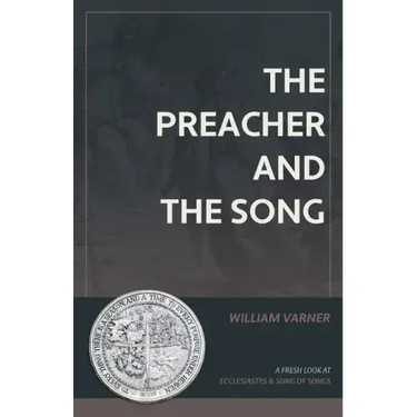 The Preacher and the Song: A Fresh Look at Ecclesiastes and Song of Songs