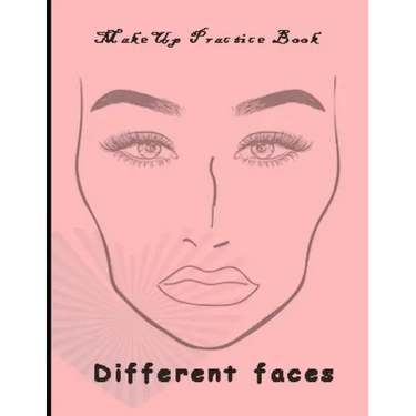 Makeup Practice Book Different Faces: : Basic Face Charts To Practice Makeup and Coloring For Girl Kids and Young Aspiring Makeup Artists