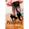 Walking in Her Shoes