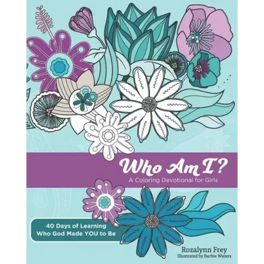 Who Am I?: A Coloring Devotional for Girls 40 Days of Learning Who God Made You to Be
