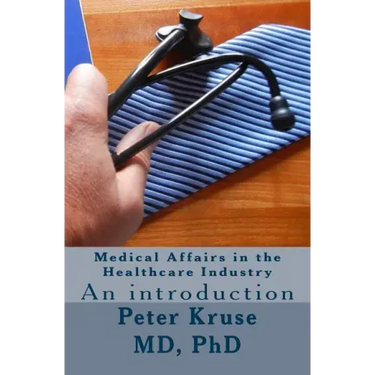 Medical Affairs in the Healthcare Industry: An introduction