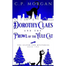 Dorothy Claes: and the Prowl of the Yule Cat