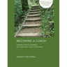 Becoming a Coach: Wisdom from Leaders in Christian Coach Training