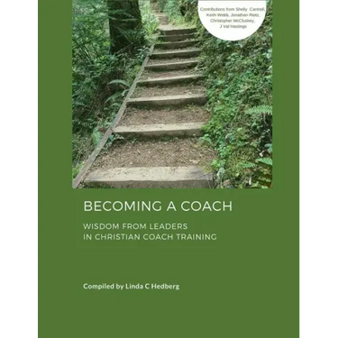 Becoming a Coach: Wisdom from Leaders in Christian Coach Training
