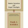 Passion Narratives and Gospel Theologies