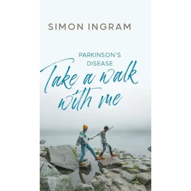 Parkinson's Disease: Take a Walk With Me