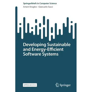 Developing Sustainable and Energy-Efficient Software Systems