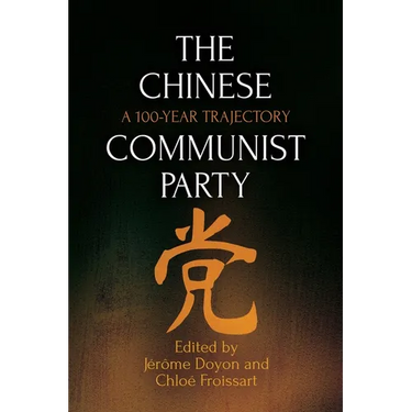 The Chinese Communist Party: A 100-Year Trajectory