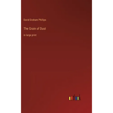 The Grain of Dust: in large print