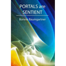 PORTALS are SENTIENT
