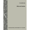 Rifle and Carbine (TC 3-22.9 / FM 3-22.9)