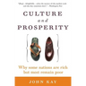 Culture and Prosperity: Why Some Nations Are Rich But Most Remain Poor