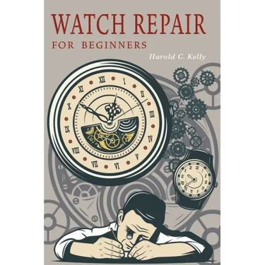Watch Repair for Beginners