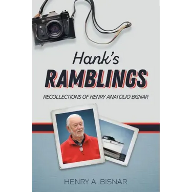 Hank's Ramblings: Recollections of Henry Anatolio Bisnar