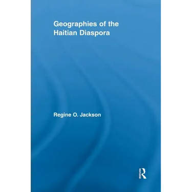 Geographies of the Haitian Diaspora