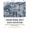 Solid Edge 2021 Basics and Beyond