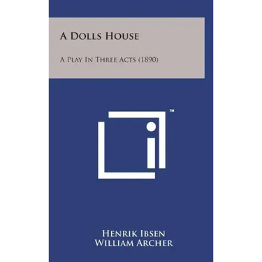 A Dolls House: A Play in Three Acts (1890)