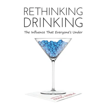 Rethinking Drinking: The Influence That Everyone's Under