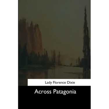 Across Patagonia
