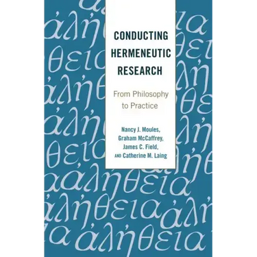 Conducting Hermeneutic Research: From Philosophy to Practice