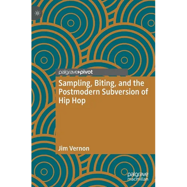 Sampling, Biting, and the Postmodern Subversion of Hip Hop