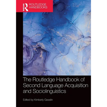 The Routledge Handbook of Second Language Acquisition and Sociolinguistics