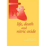Life, Death and Nitric Oxide