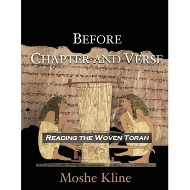 Before Chapter and Verse: Reading the Woven Torah
