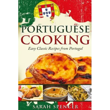 Portuguese Cooking ***Black and White Edition***: Easy Classic Recipes from Portugal