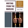 Writing From the Margins: Exploring the Writing Practices of Youth in the Juvenile Justice System