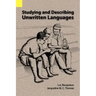 Studying and Describing Unwritten Languages