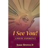 I See You!