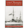 USS Olympia: Herald of Empire