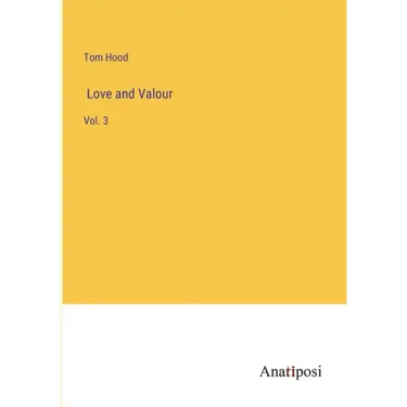 Love and Valour: Vol. 3