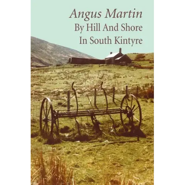 By Hill and Shore in South Kintyre