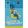 How I Lost My Hair Raising Teenage Girls and the lessons I learned