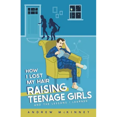 How I Lost My Hair Raising Teenage Girls and the lessons I learned