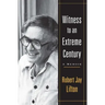 Witness to an Extreme Century