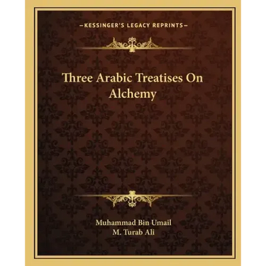 Three Arabic Treatises on Alchemy