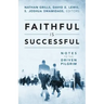 Faithful Is Successful: Notes to the Driven Pilgrim