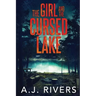 The Girl and the Cursed Lake