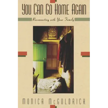 You Can Go Home Again: Reconnecting with Your Family