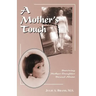 A Mother's Touch: Surviving Mother-Daughter Sexual Abuse