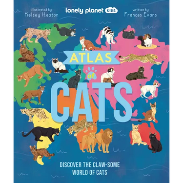 Lonely Planet Kids Atlas of Cats: Discover the Claw-Some World of Cats