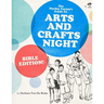 The Thrifty Parents' Guide to Arts and Crafts Night: Bible Edition